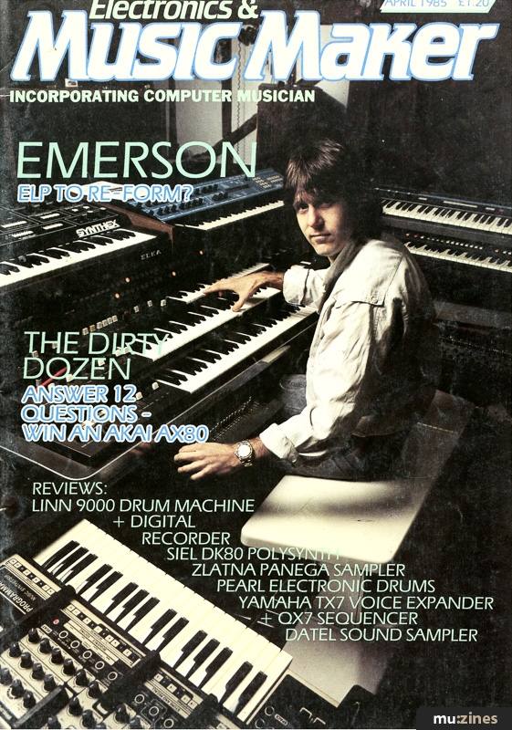 Electronics & Music Maker, Apr 1985 Contents
